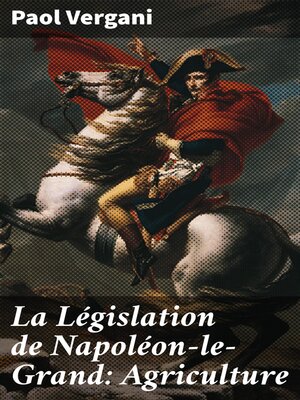 cover image of La Législation de Napoléon-le-Grand